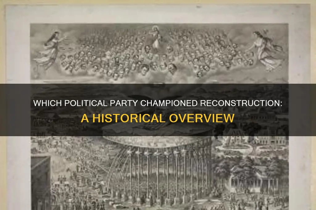 which political party supported reconstruction