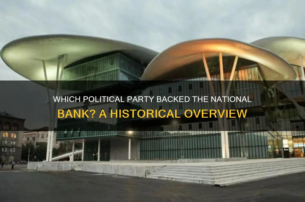 which political party supported the national bank