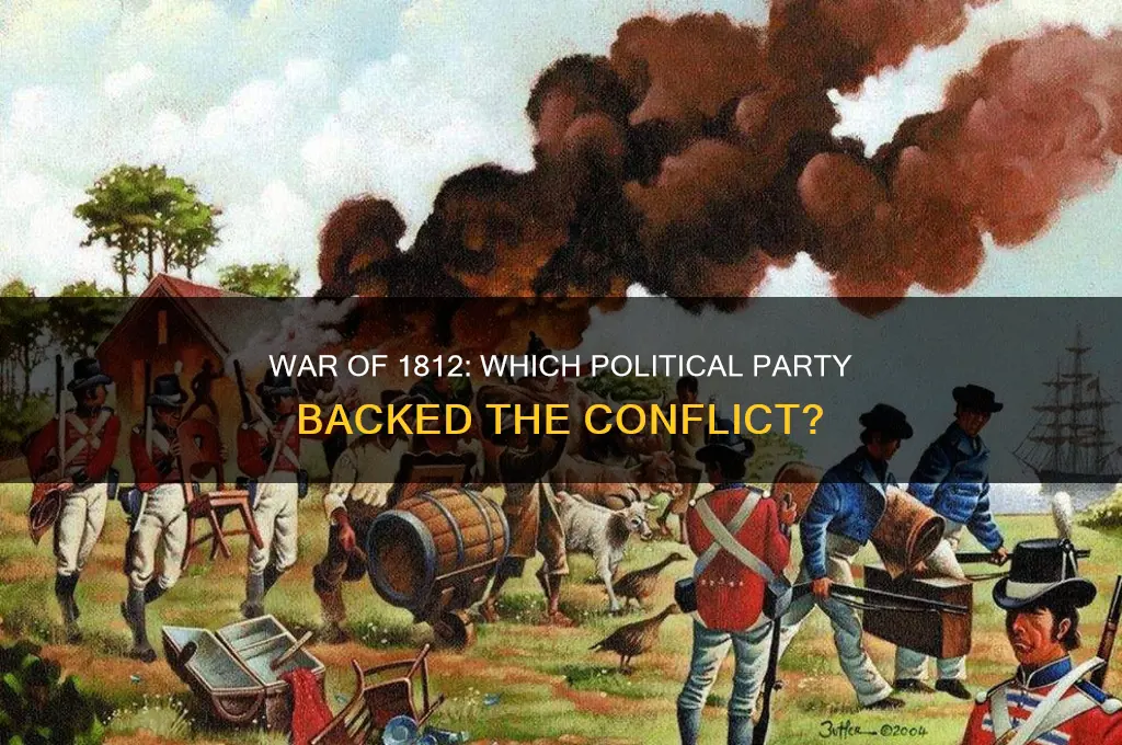 which political party supported the war of 1812