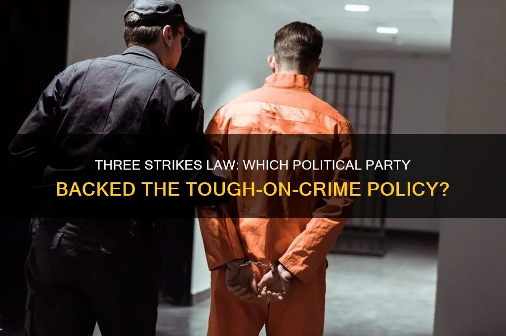 which political party supported three strikes