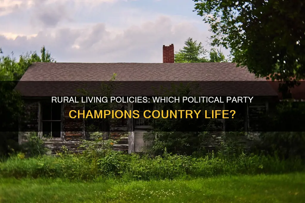which political party supports rural living