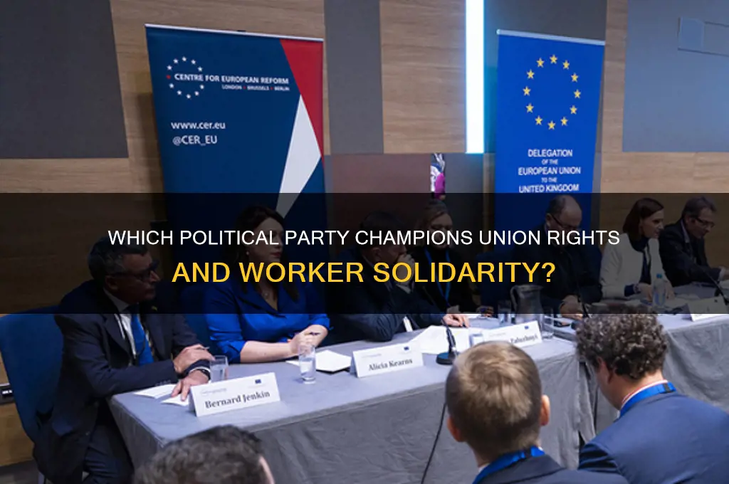 which political party supports unions