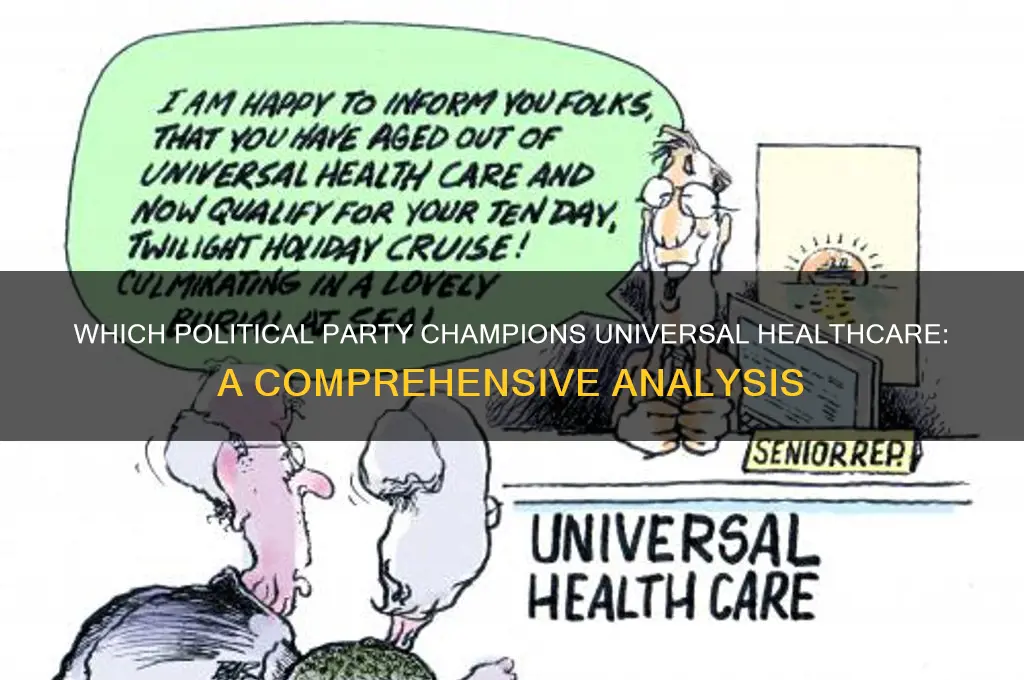 which political party supports universal healthcare