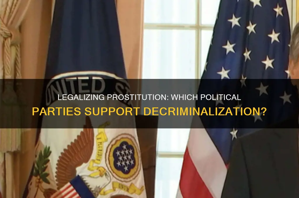 which political party wants to legalize prostitution