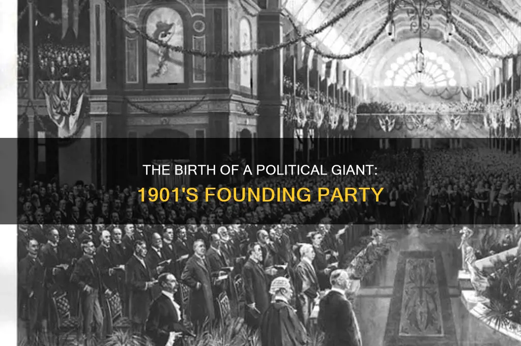 which political party was founded in 1901