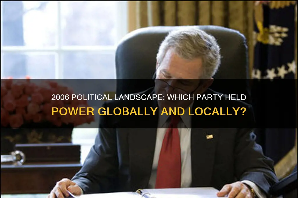 which political party was in power in 2006