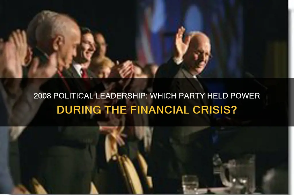 which political party was in power in 2008