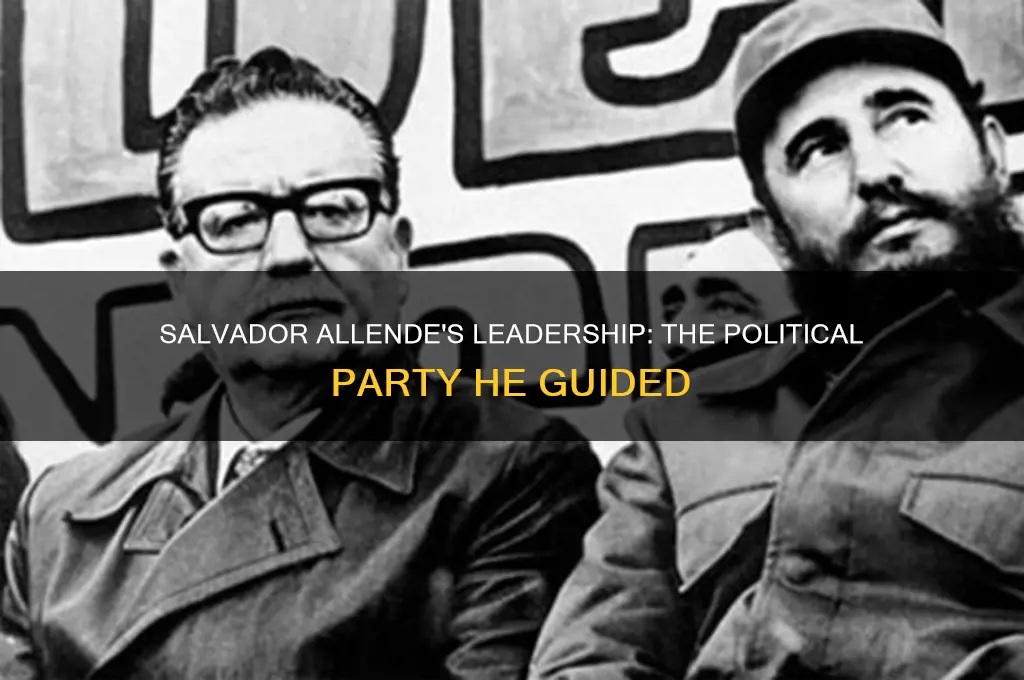 which political party was led by salvador allende
