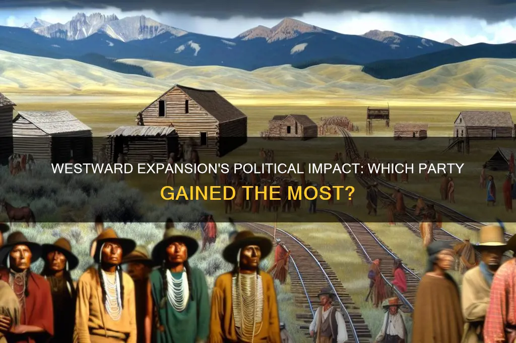 which political party was strengthened by westward expansion