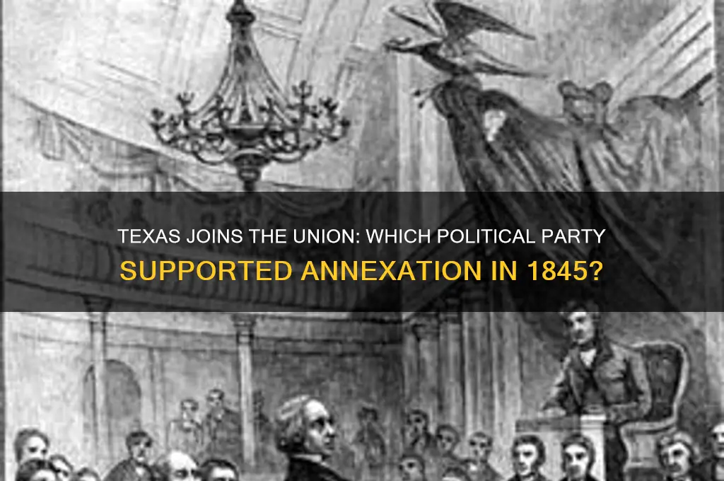 which political party welcomed texas in 1845