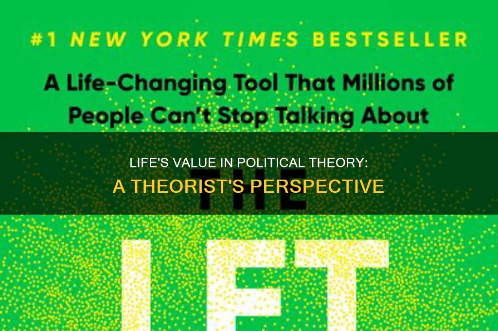 which political theorist valued life