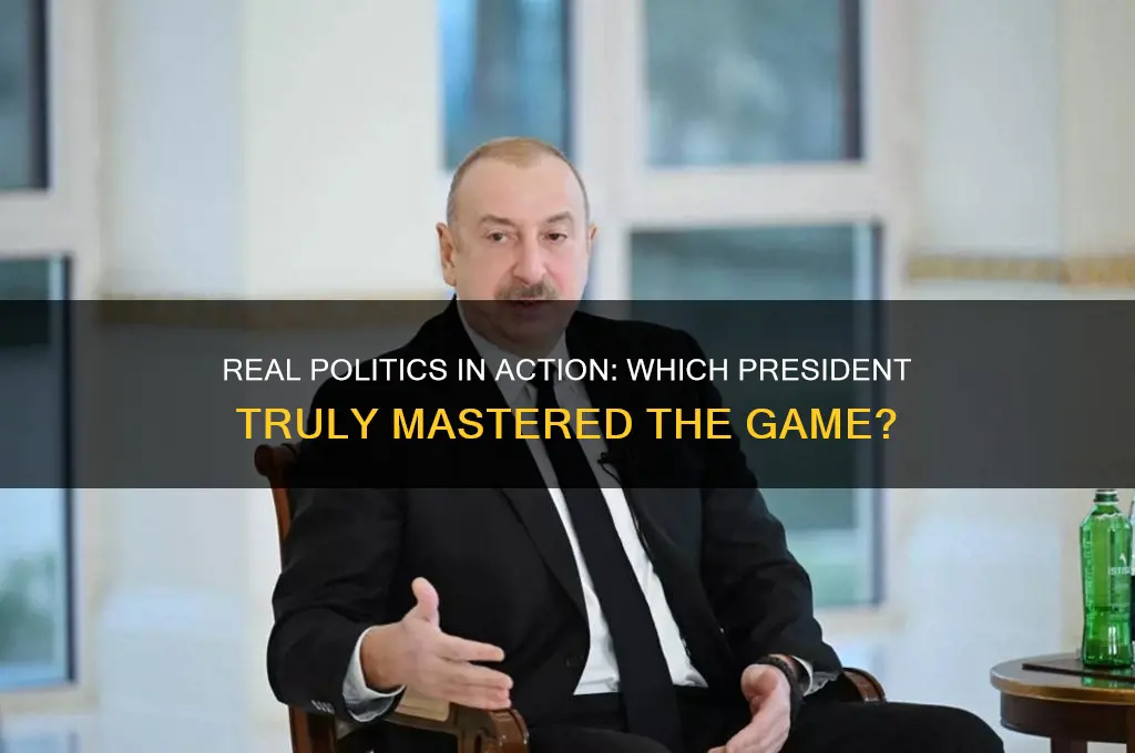 which president did real politics