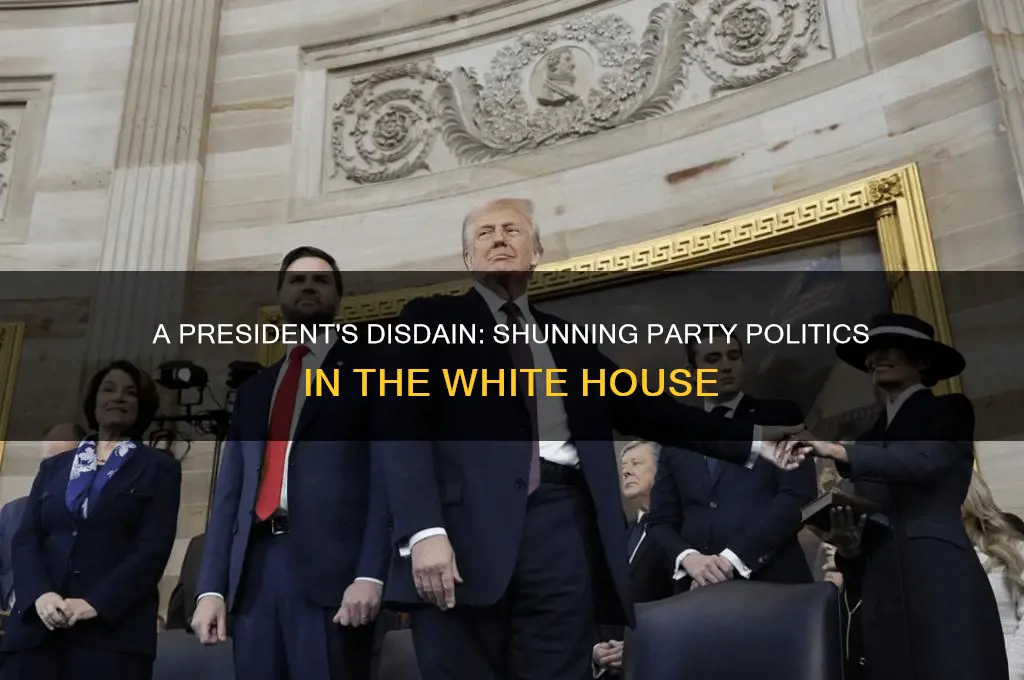 which president disliked party politics