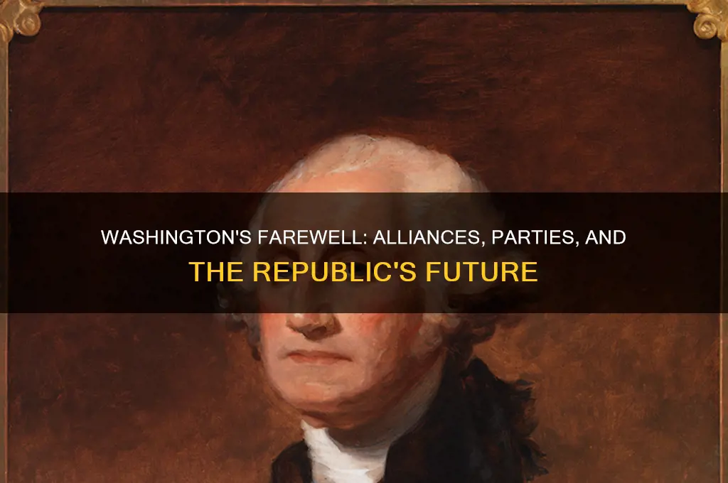 which president warned of permanent alliances and establishing political parties