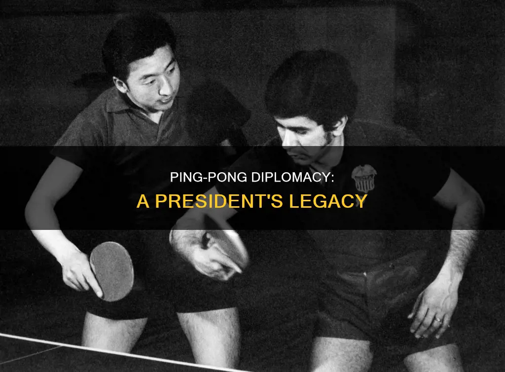 which president was in office during ping pong diplomacy
