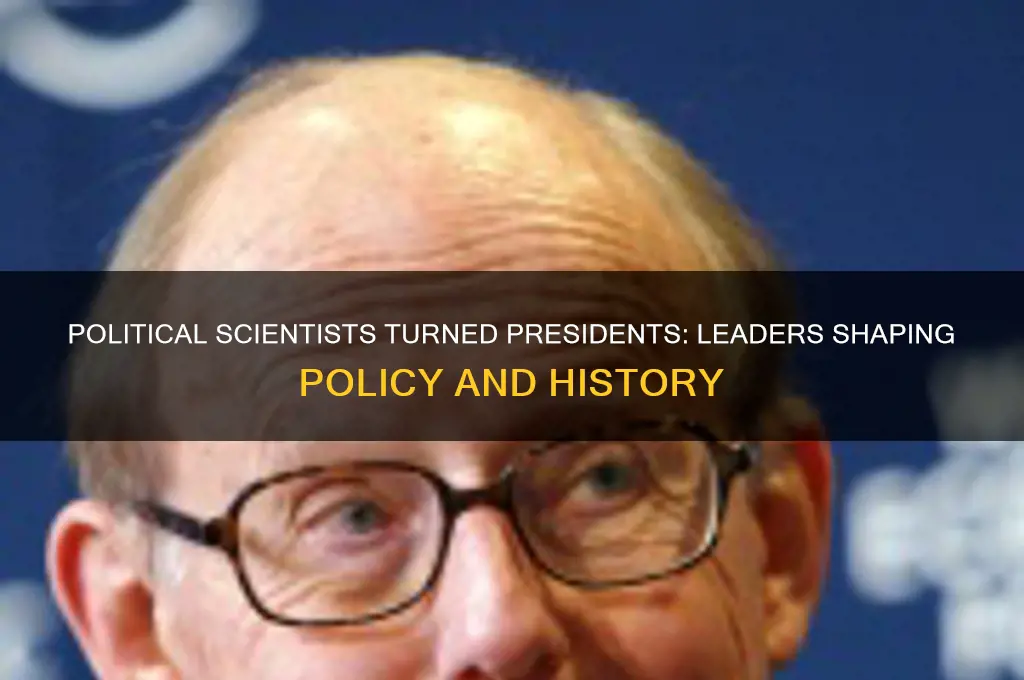 which presidents were political scientists