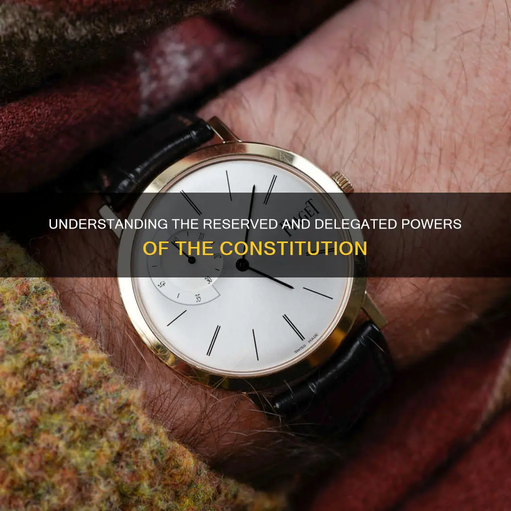 which principle of constitution use the words delegated and reserved