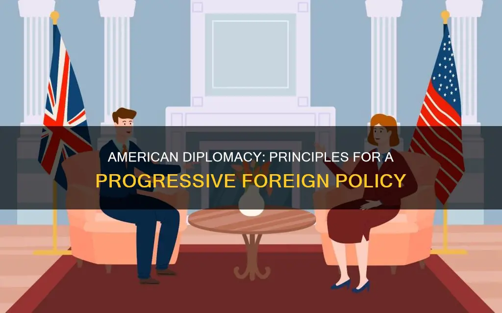 which principles should guide american diplomacy