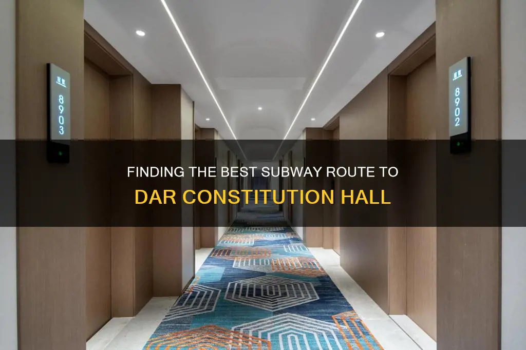 which subway route goes to dar constitution hall