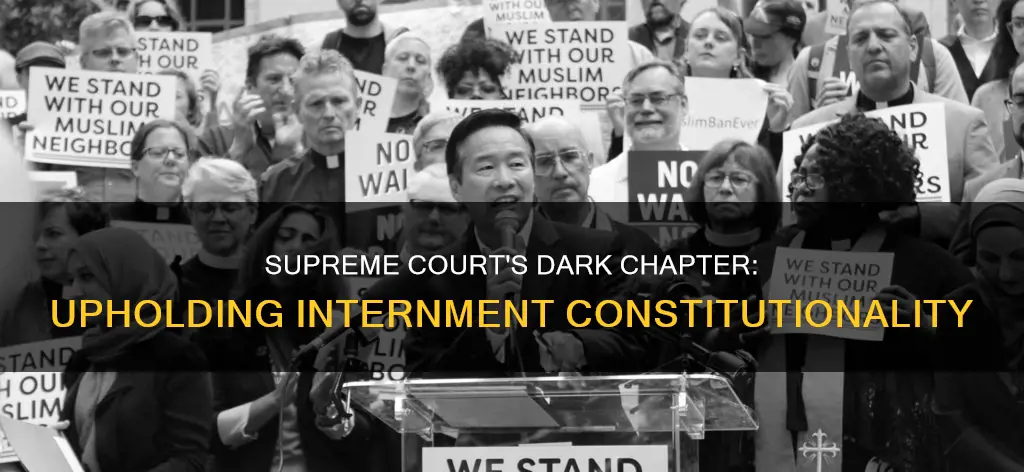 which supreme court case upheld internment as constitutional