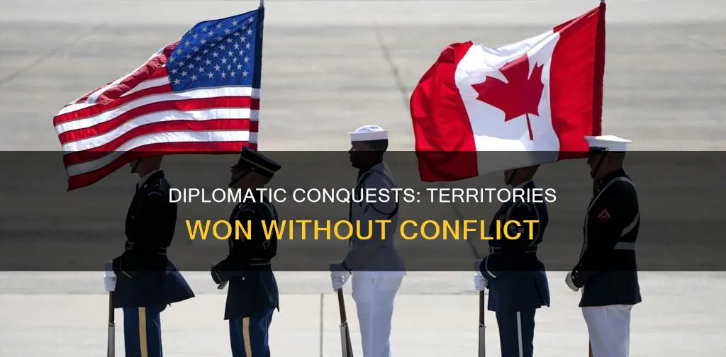 which territories were acquired through diplomacy