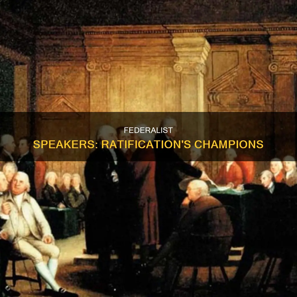 which two speakers support the ratification of the constitution