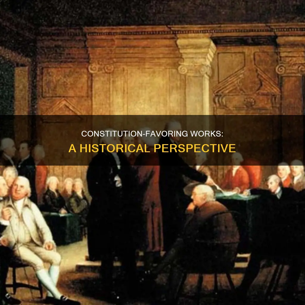 which works spoke in the favor of constitution