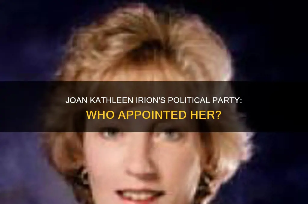 who appointed joan kathleen irion political party