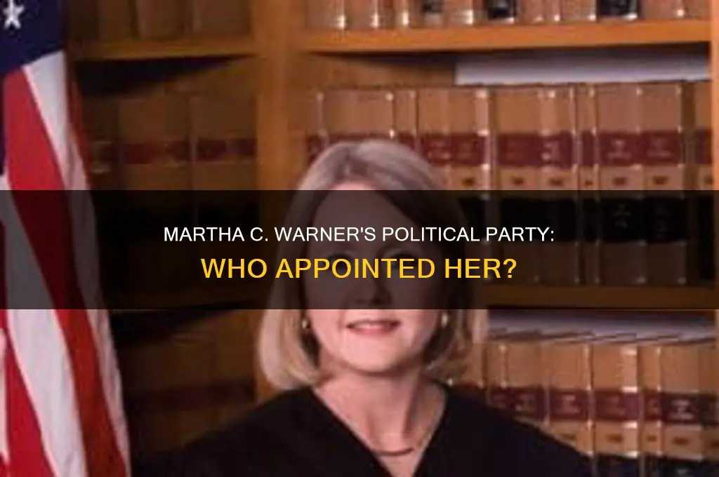 who appointed martha c warner political party