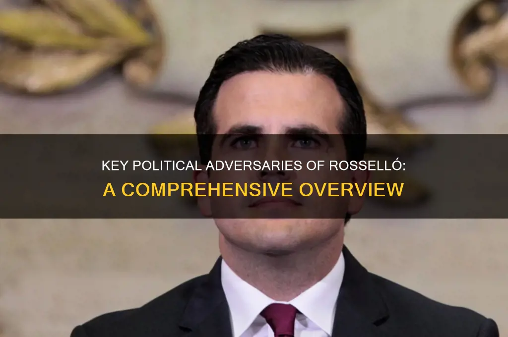 who are rossello political opponents