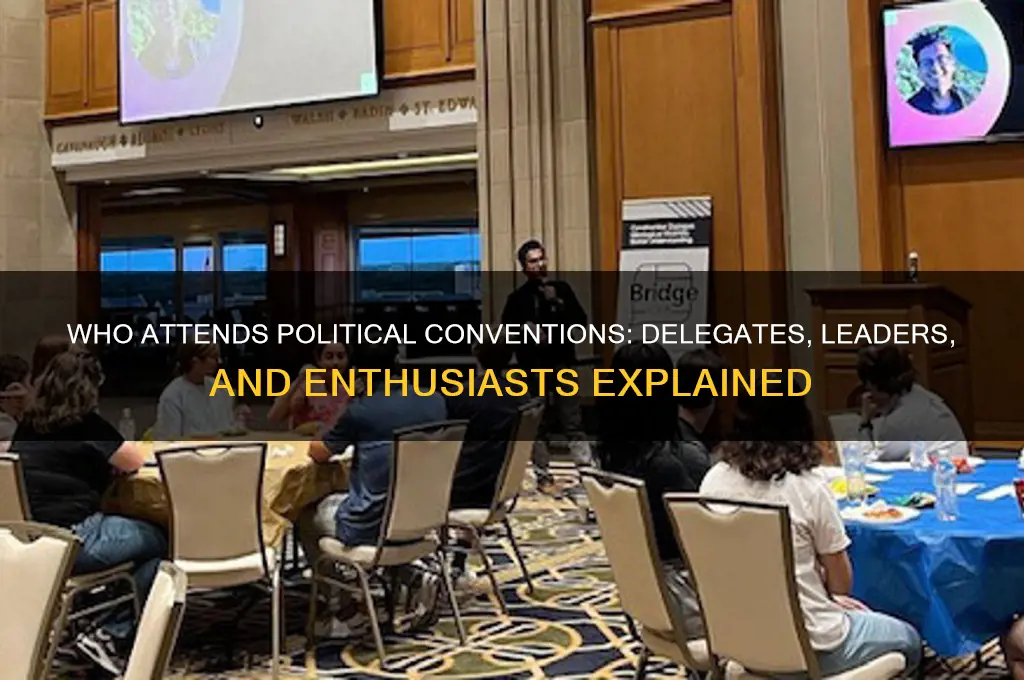 who attends political conventions