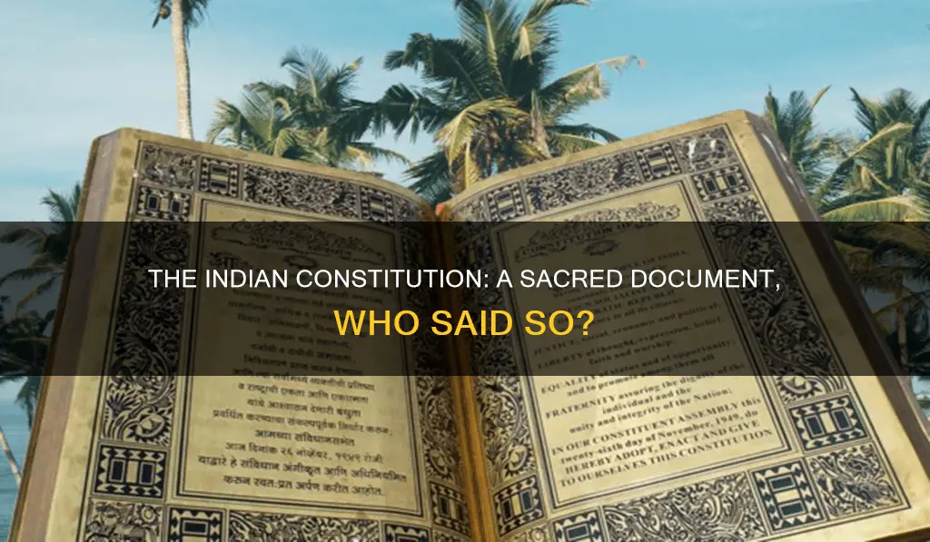 who called indian constitution a sacred document