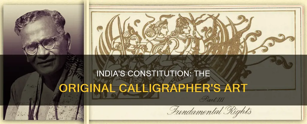 who calligraphed the original copy of the constitution of india
