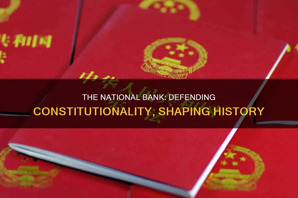 who defended the constitutionality of a national bank