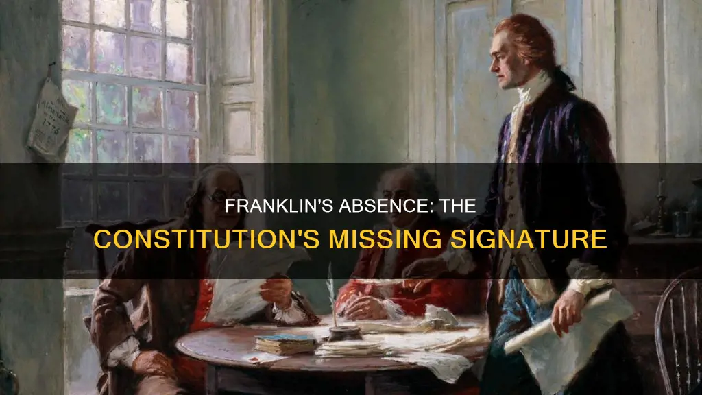 who did not sign the constitution ben franklin