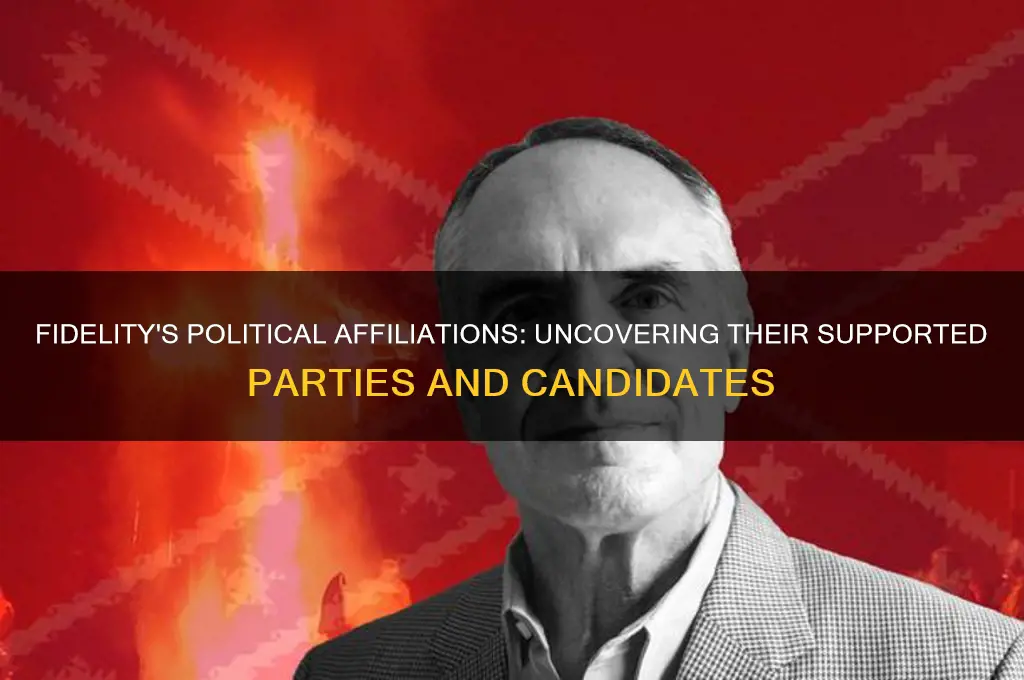 who does fidelity support politically