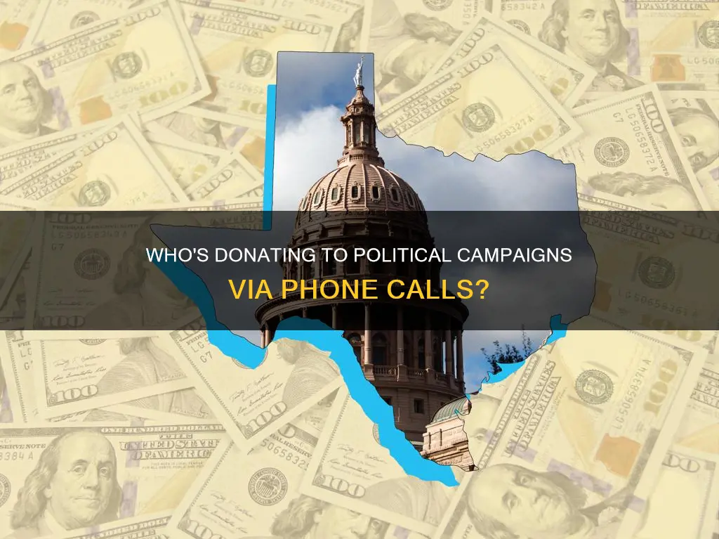 who donates to politica campaigns by phone