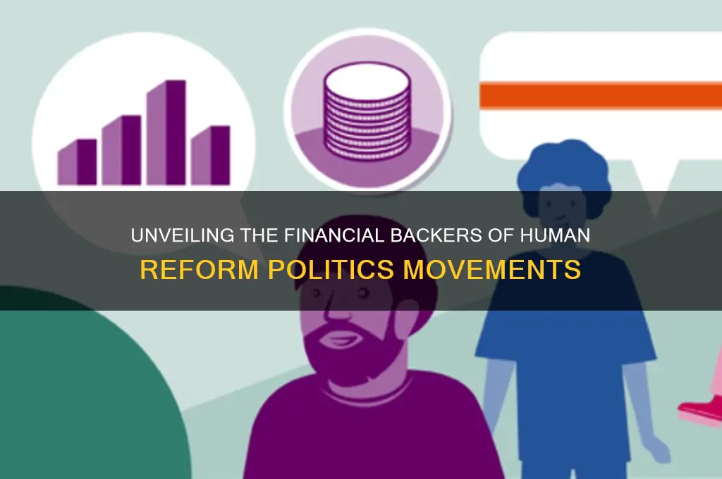 who funds human reform politics