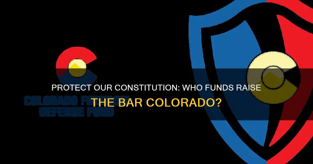 who funds raise the bar colorado protect our constitution