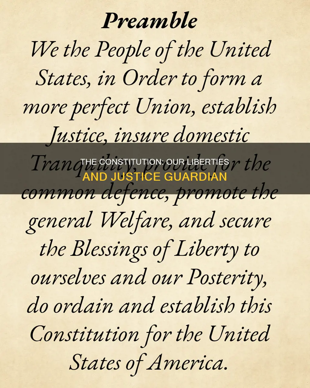 who guarantees liberty and justice according to the constitution