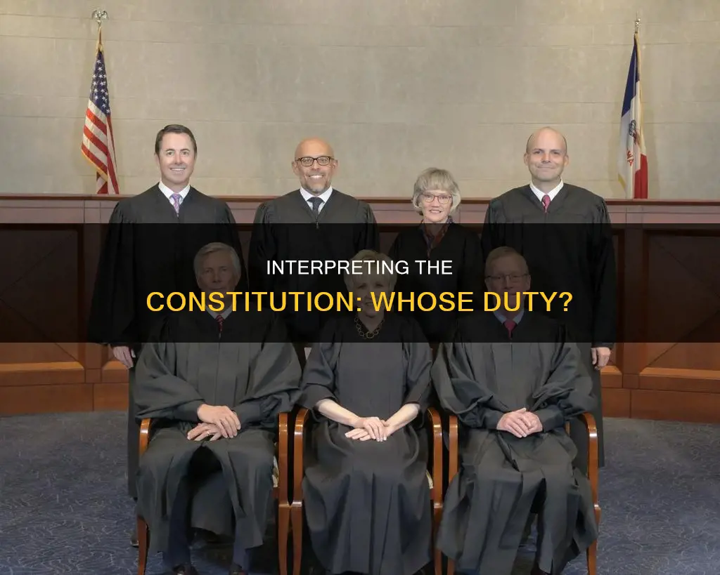 who has the final responsibility in interpreting the constitution