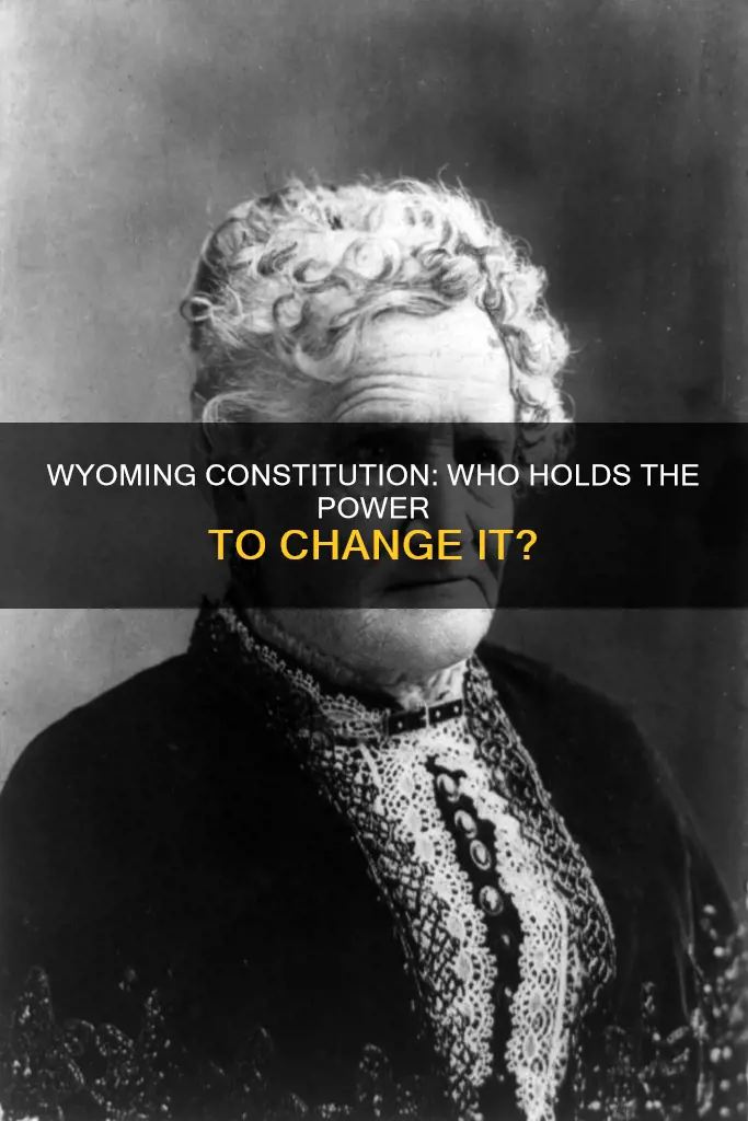 who has the power to alter or abolish wyoming constitution