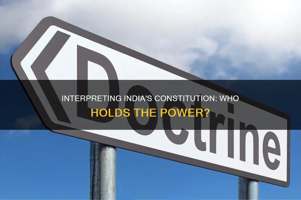 who has the power to interpret the constitution of india