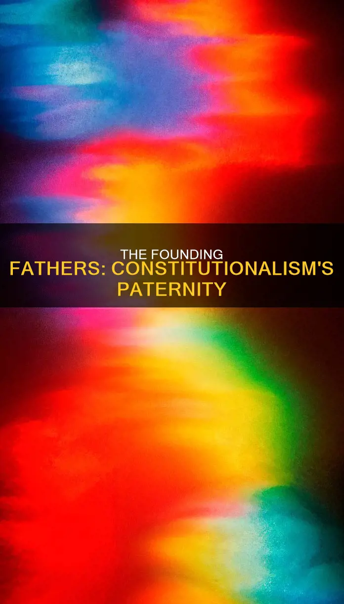who have been known as father of the concept constitutionalism