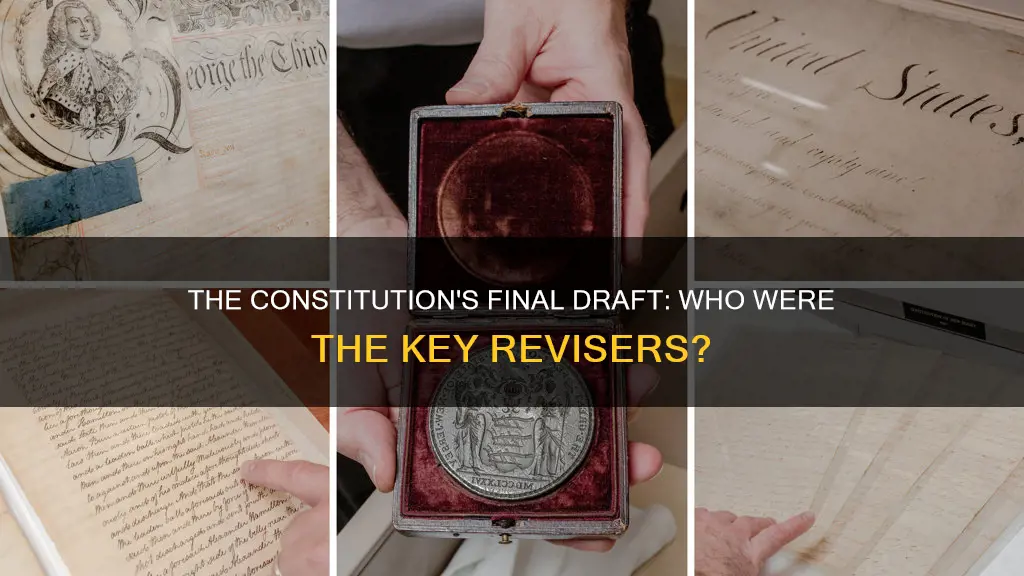 who helped revise the final draft of the constitution