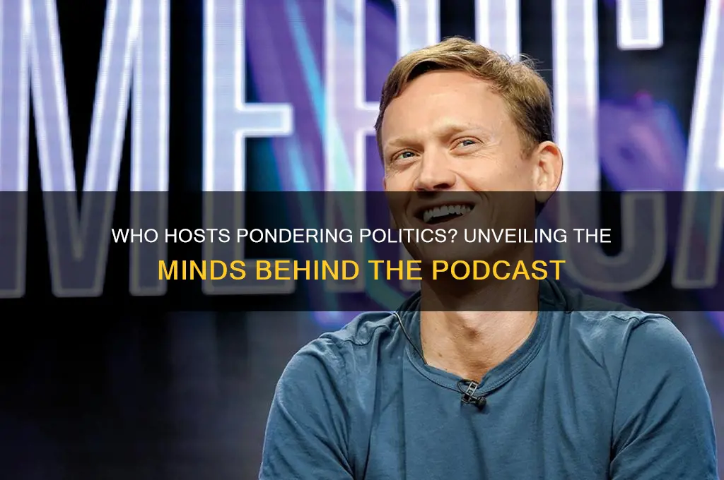 who hosts pondering politics
