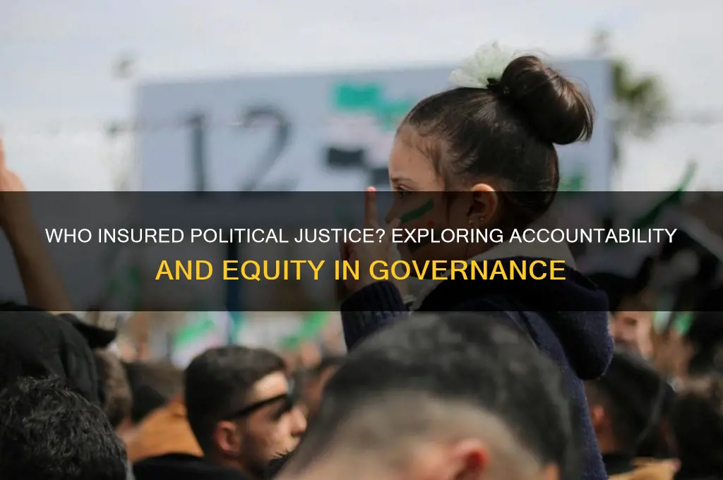 who insured political justice