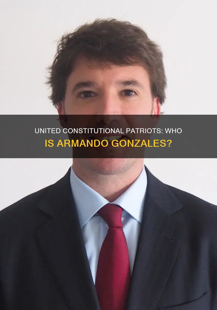 who is armando gonzales of the united constitutional patriots