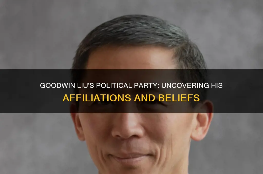 who is goodwin liu political party