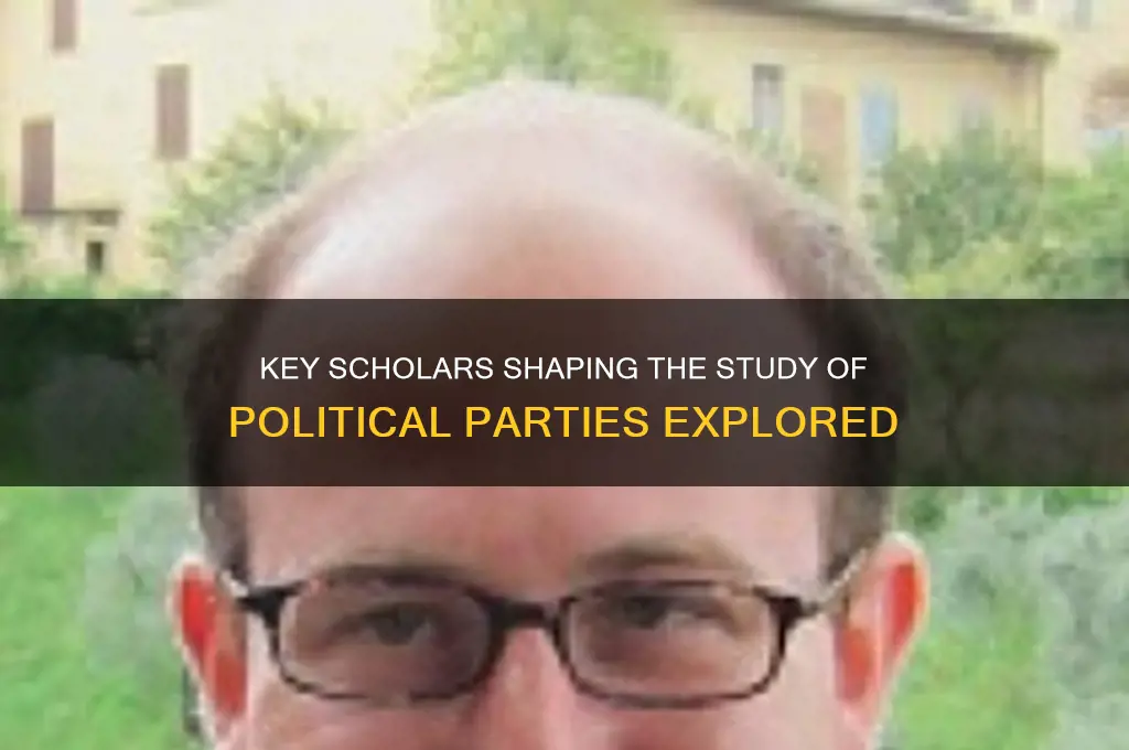 who is identified with the study of political parties
